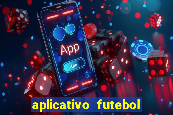 aplicativo futebol da hora 3.7